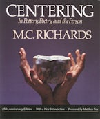 Centering in Pottery, Poetry, and the Person