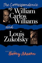 The Correspondence of William Carlos Williams and Louis Zukofsky
