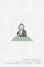 Thirty Polite Things to Say